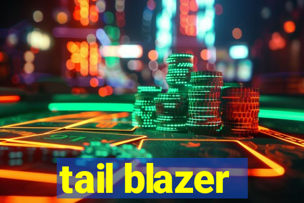tail blazer